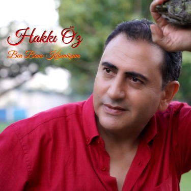 Ben Bana Küsmüşum - Hakkı Öz