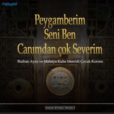 Peygamberim Seni Ben Canımdan Çok Severim  - Burhan Ayaz - Kuba Mescidi Çocuk Korosu