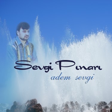 Sevgi Pınarı - Adem Sevgi