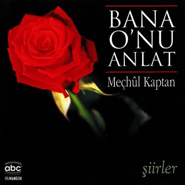 Bana O'nu Anlat - Meçhul Kaptan