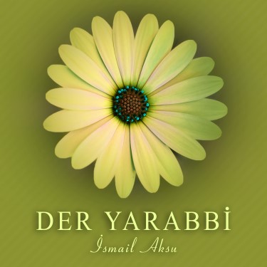 Der Yarabbi - İsmail Aksu