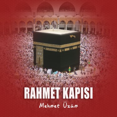 Rahmet Kapısı - Mehmet Üzüm