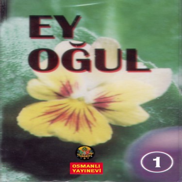Ey Oğul 1 - Saadettin Erbil