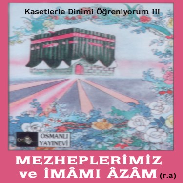 Mezheplerimiz ve İmamı Azam - Çeşitli Sanatçılar