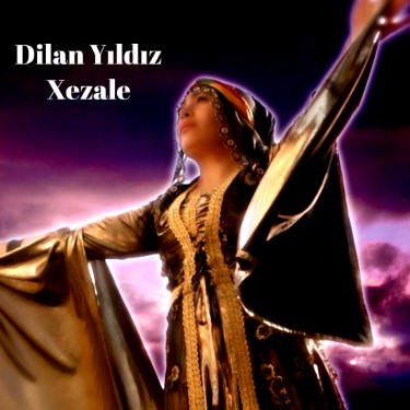 Xezale - Dilan Yıldız