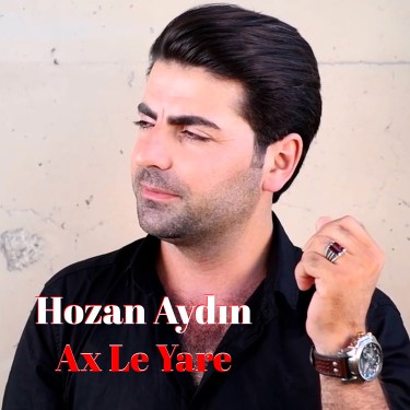 Ax Le Yare - Hozan Aydın