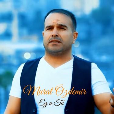 Ez u Tu - Murat Özdemir