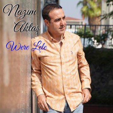 Were Lele - Nazım Aktaş