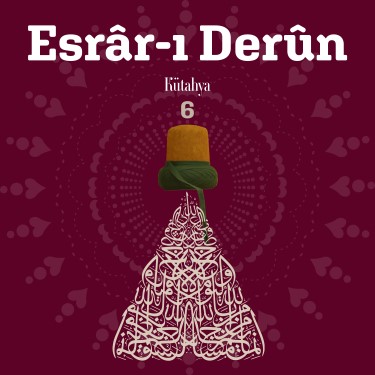 Esrar-ı Derun -6 / Kütahya - Ubeydullah Sezikli