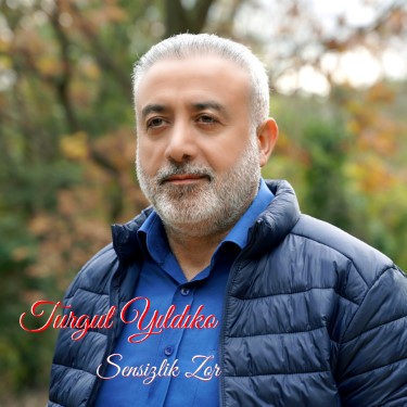 Sensizlik Zor - Turgut Yıldıko