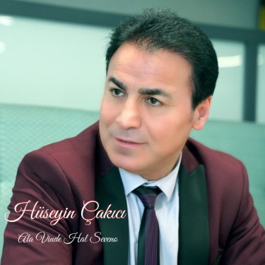 Ala Vinde Hal Seveno - Hüseyin Çakıcı