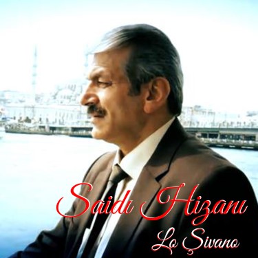 Lo Şivano - Saidı Hizanı