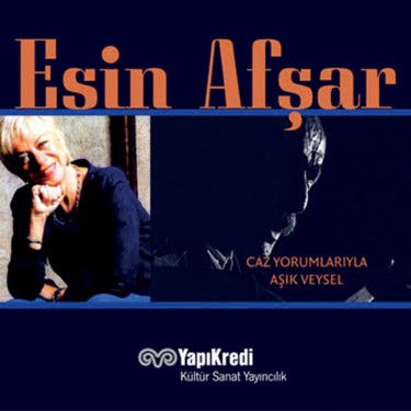 Caz Yorumlarıyla Aşık Veysel - Esin Afşar