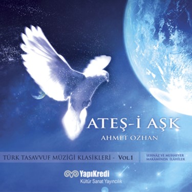 Ateş-i Aşk, Vol. 1 - Ahmet Özhan