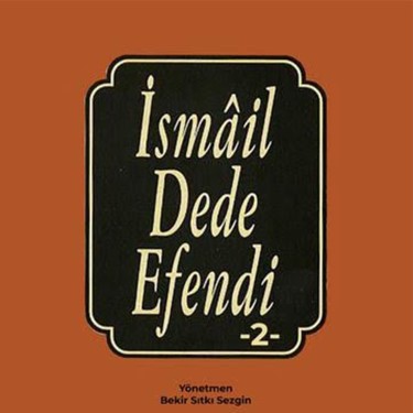 İsmail Dede Efendi, Vol. 2 - Bekir Sıtkı Sezgin