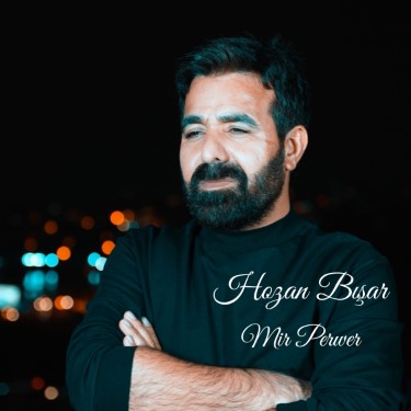 Mir Perwer - Hozan Bışar