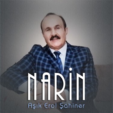 Narin - Aşık Erol Şahiner