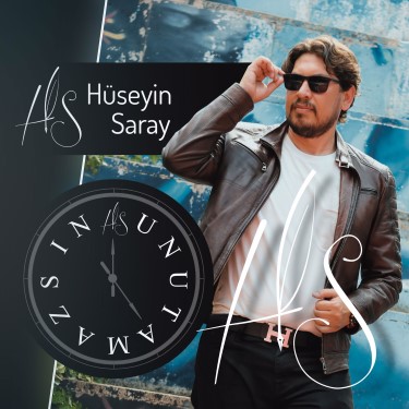Unutamazsın  - Hüseyin Saray