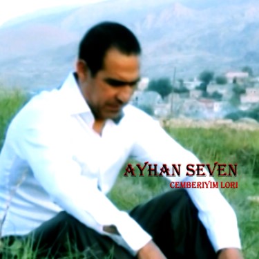 Cemberiyim Lori - Ayhan Seven