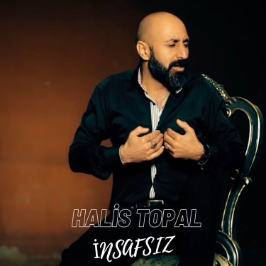 İnsafsız - Halis Topal
