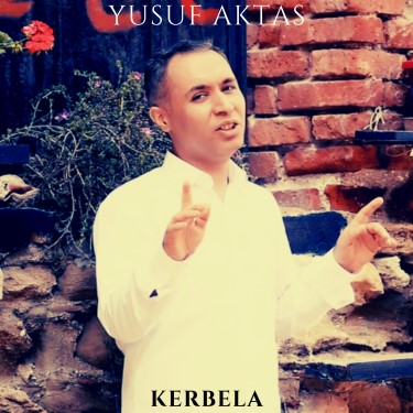 Kerbela  - Yusuf Aktaş