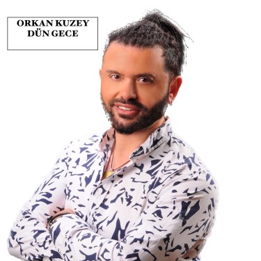 Dün Gece  - Orkan Kuzey