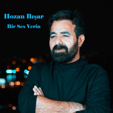 Bir Ses Verin - Hozan Bışar