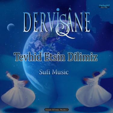 Tevhid Etsin Dilimiz - Hasan Bitmez - Grup Dervişhane