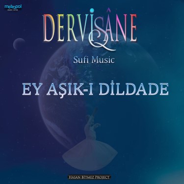 Ey Aşıkı Dildade - Hasan Bitmez