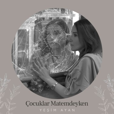 Çocuklar Matemdeyken - Yeşim Ayan