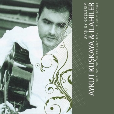 Uyan Ey Gözlerim - Aykut Kuşkaya