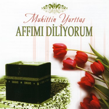 Affımı Diliyorum - Muhittin Yurttaş