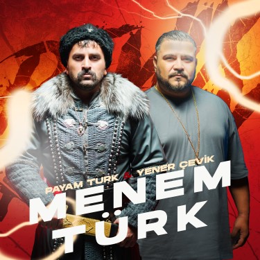 Menem Türk - Payam Turk - Yener Çevik