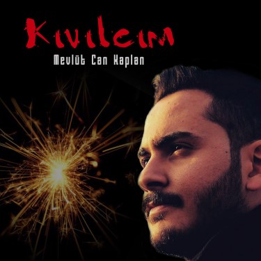 Kıvılcım - Mevlüt Can Kaplan
