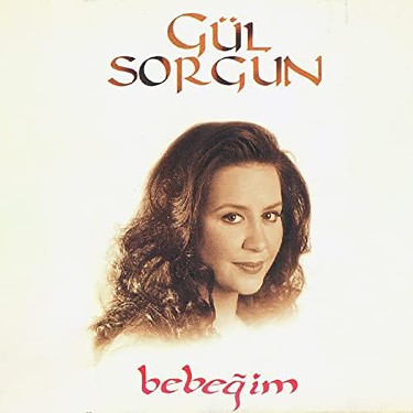 Bebeğim - Gül Sorgun