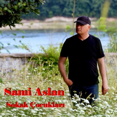 Sokak Çocukları - Sami Aslan