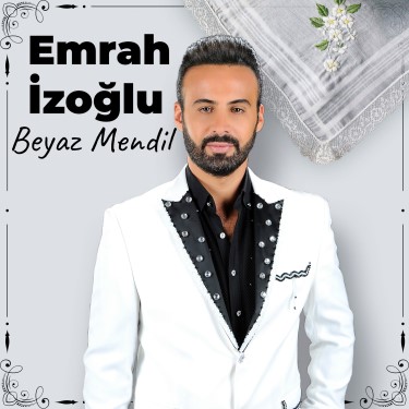 Beyaz Mendil - Emrah İzoğlu