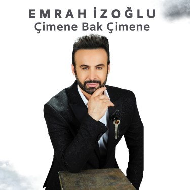 Çimene Bak Çimene - Emrah İzoğlu