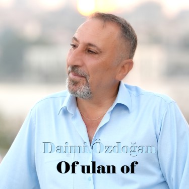 Of Ulan Of - Daimi Özdoğan
