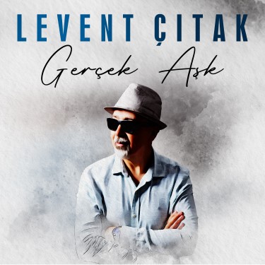 Gerçek Aşk - Levent Çıtak