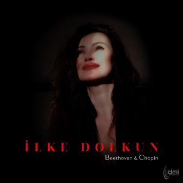 Beethoven and Chopin - İlke Dolkun