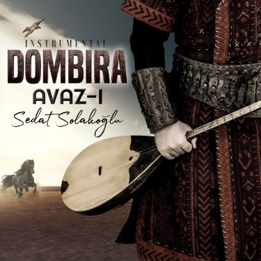 Dombra Avaz-ı - Sedat Solakoğlu