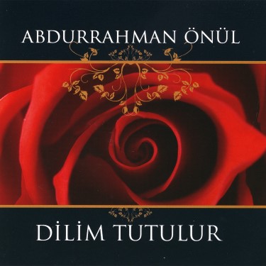 Dilim Tutulur - Abdurrahman Önül