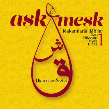 Aşk İle Meşk 1 - Ubeydullah Sezikli