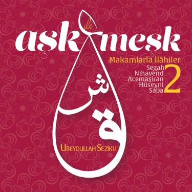 Aşk İle Meşk 2 - Ubeydullah Sezikli