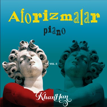 Aforizmalar, Piano Vol. 3 - Khan Han