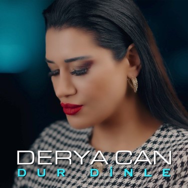 Dur Dinle - Derya Can