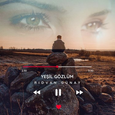 Yeşil Gözlüm - Rıdvan Günay