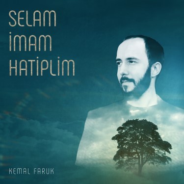 Selam İmam Hatiplim - Kemal Faruk