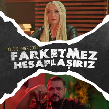 Farketmez Hesaplaşırız - Yener Çevik
